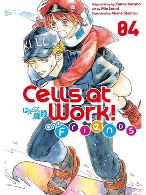 cover image of Cells at Work and Friends！, Volume 4